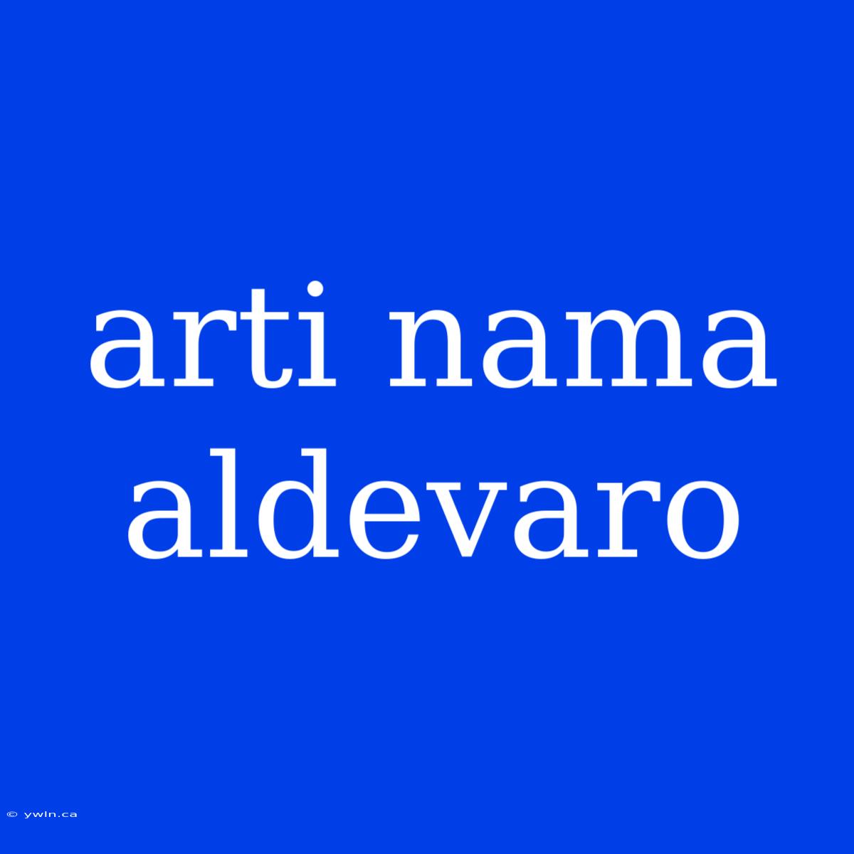 Arti Nama Aldevaro