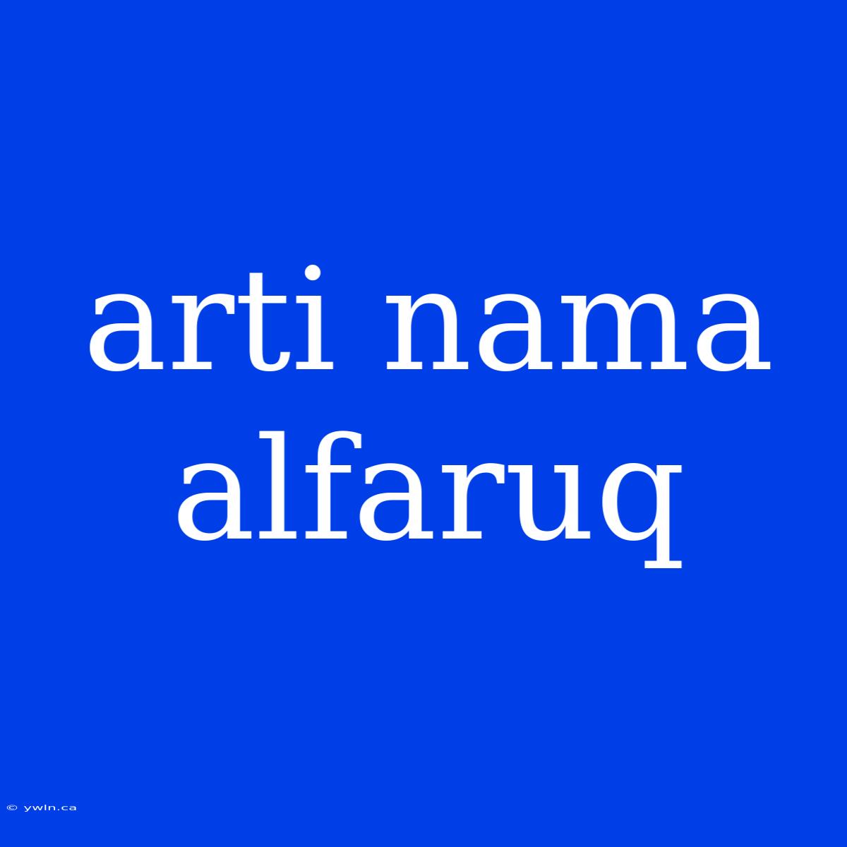 Arti Nama Alfaruq