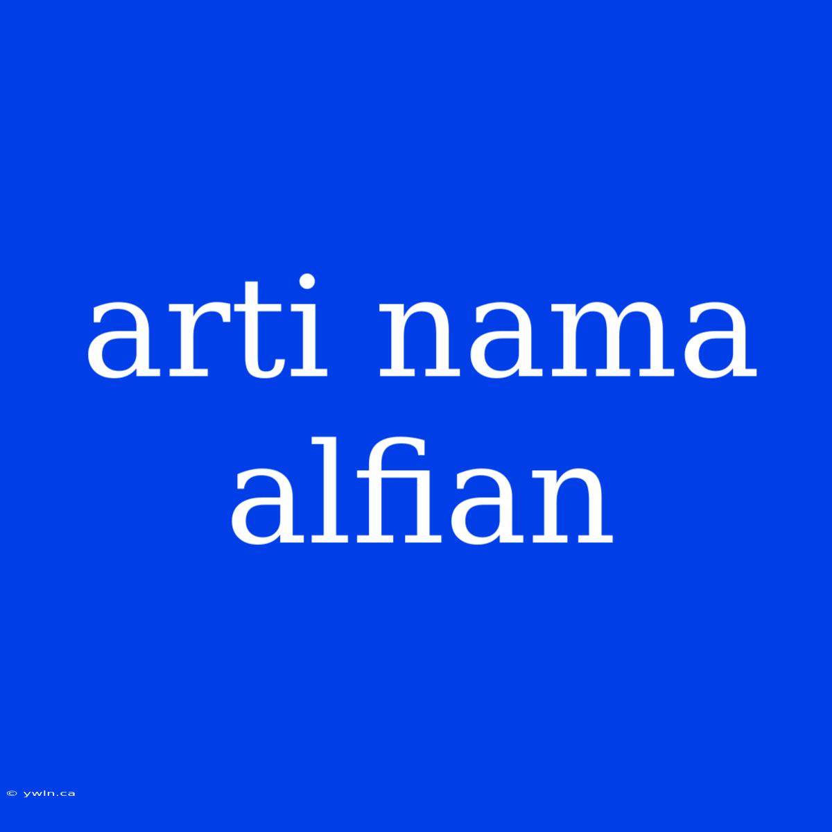 Arti Nama Alfian