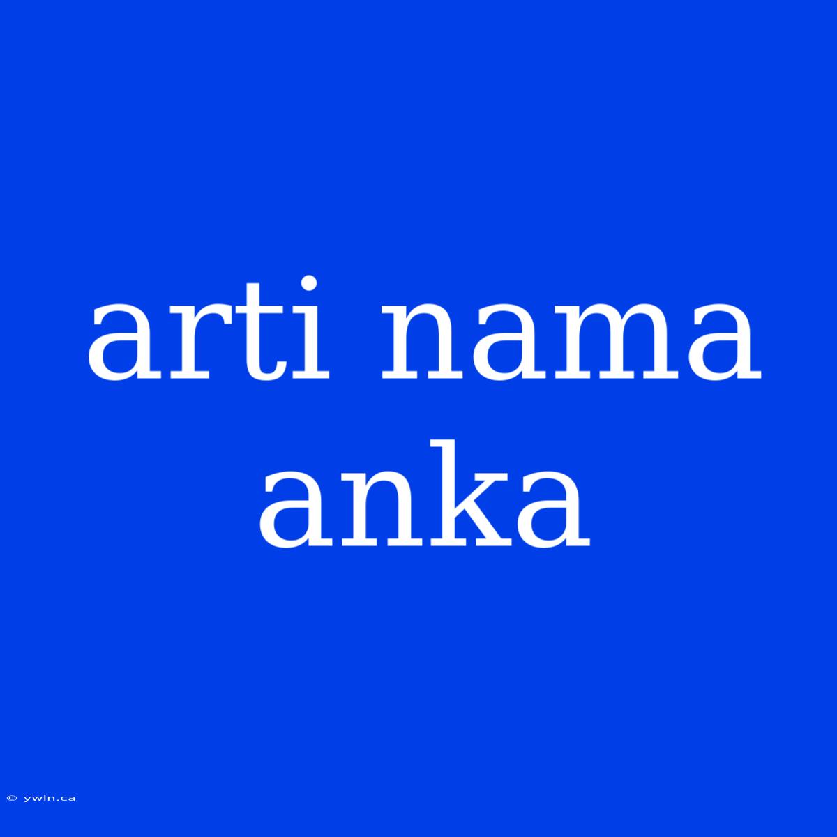 Arti Nama Anka