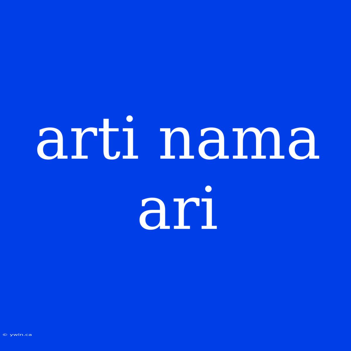 Arti Nama Ari