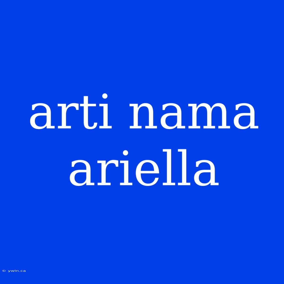 Arti Nama Ariella