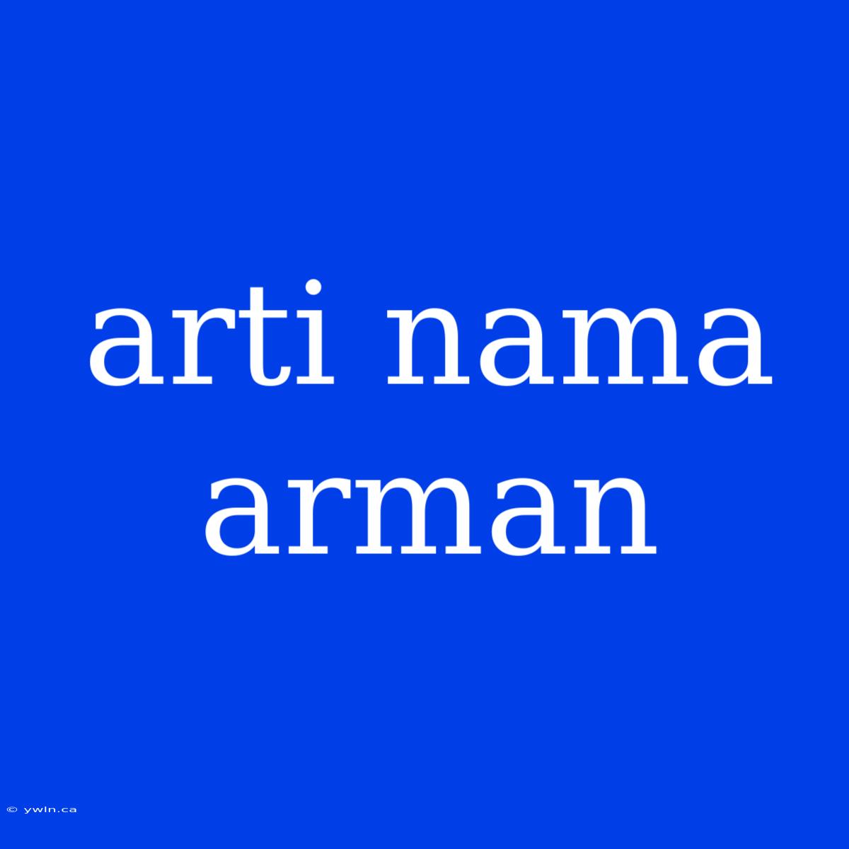 Arti Nama Arman