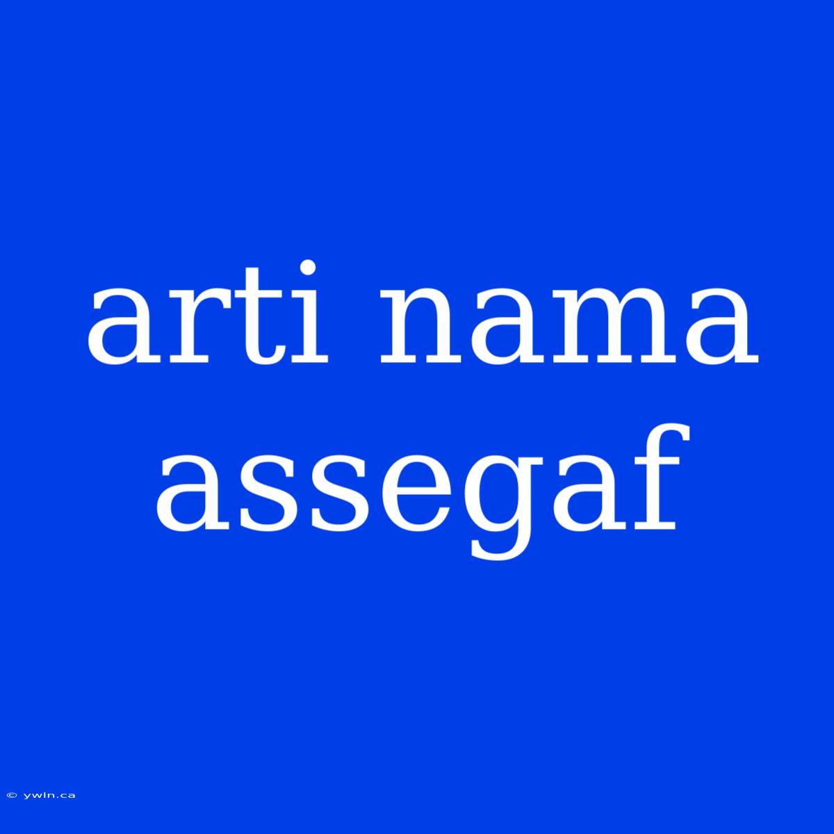 Arti Nama Assegaf