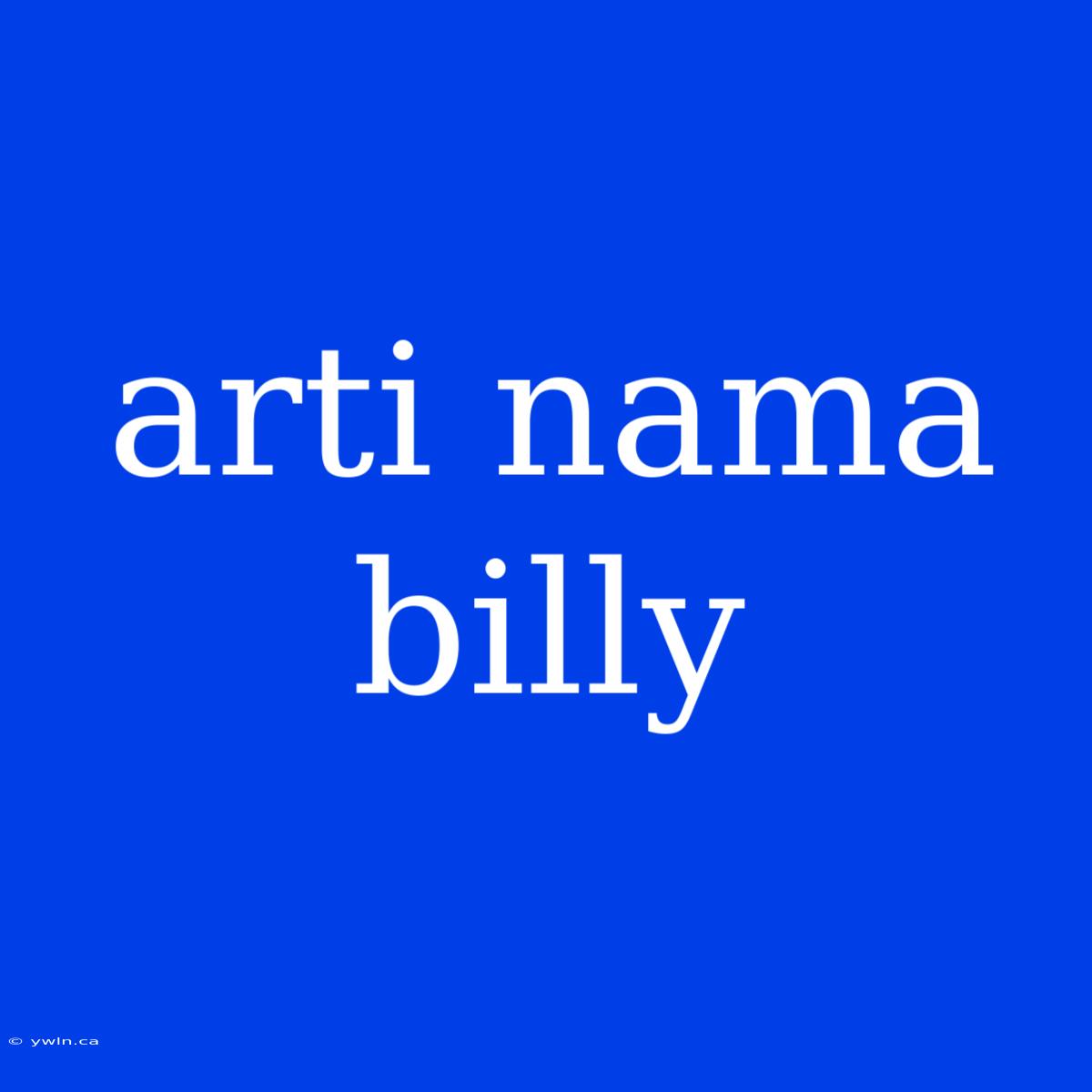 Arti Nama Billy