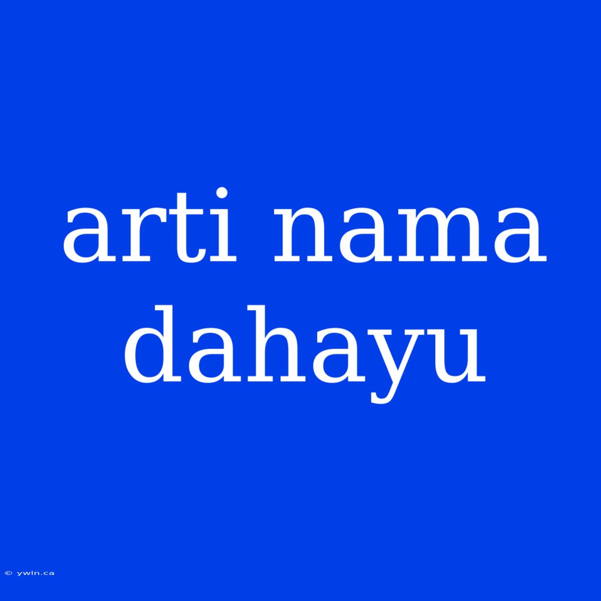 Arti Nama Dahayu