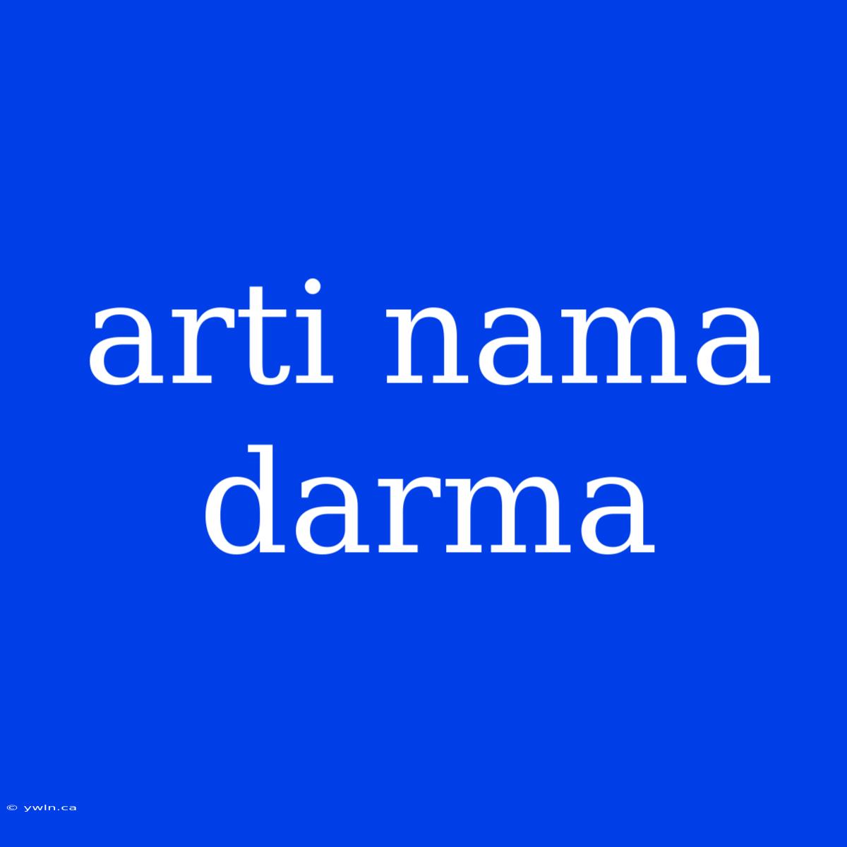 Arti Nama Darma