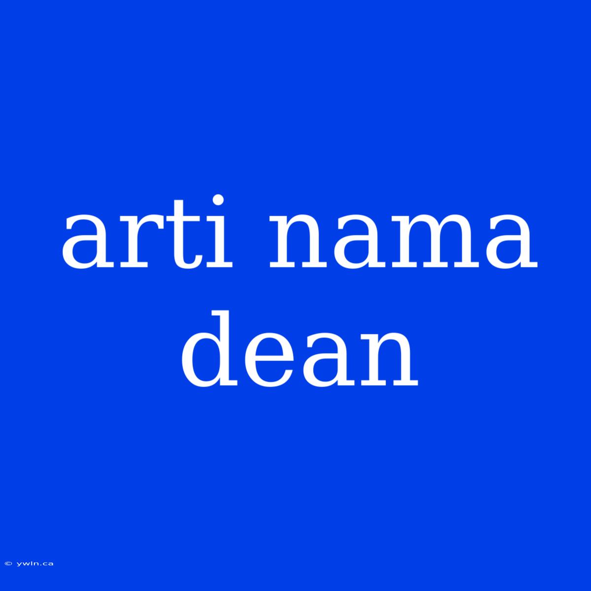 Arti Nama Dean