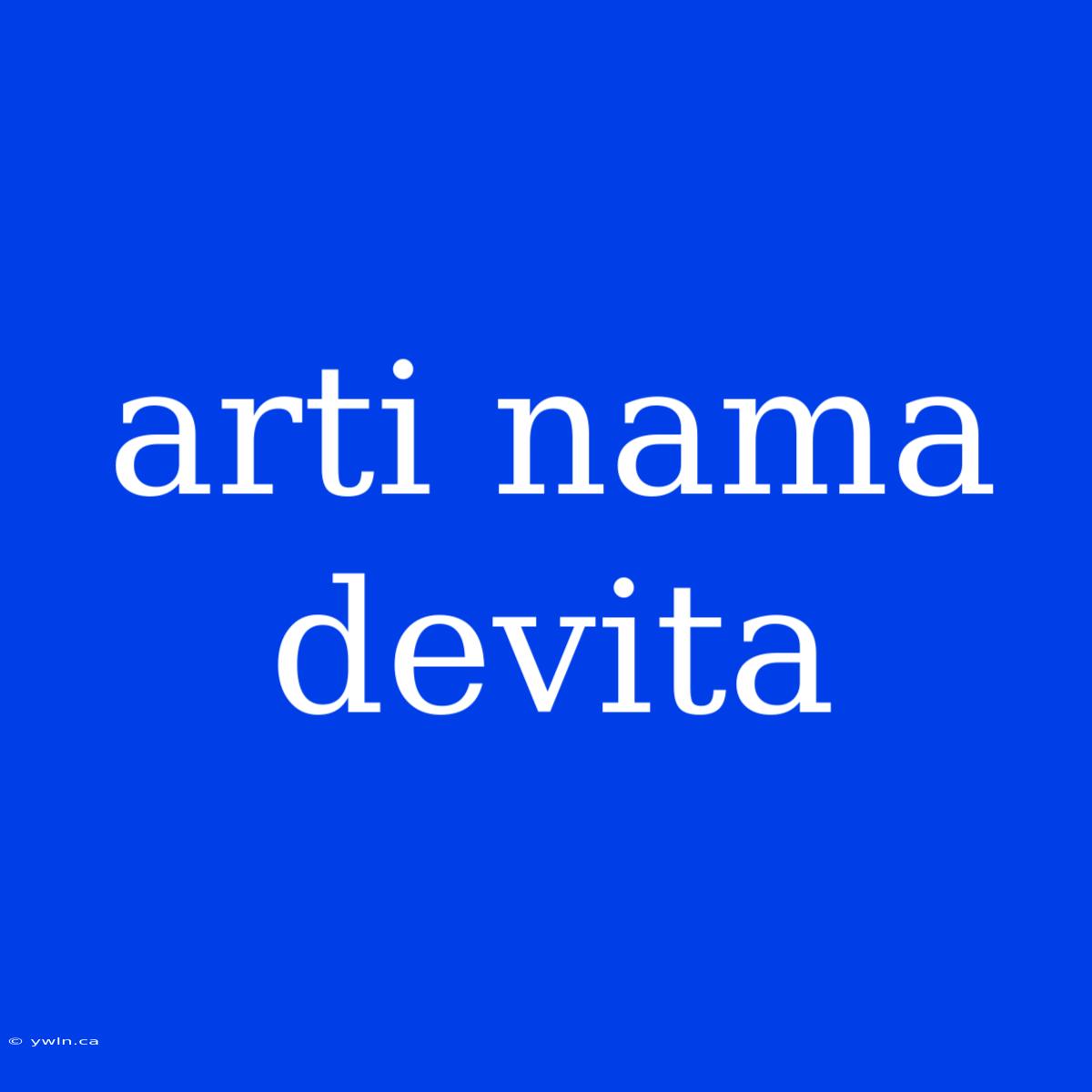 Arti Nama Devita