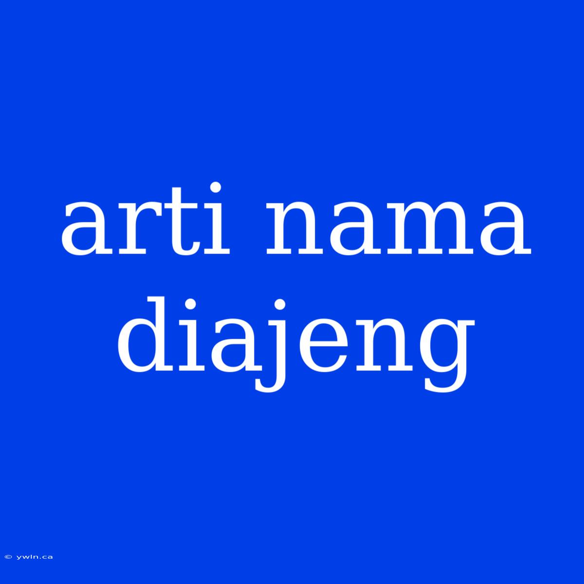 Arti Nama Diajeng