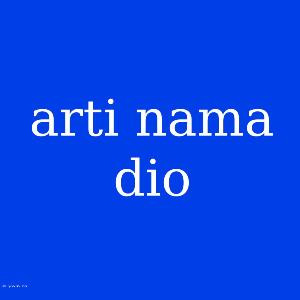 Arti Nama Dio