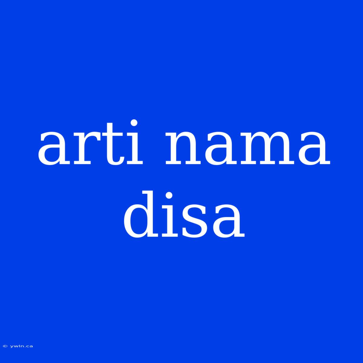 Arti Nama Disa