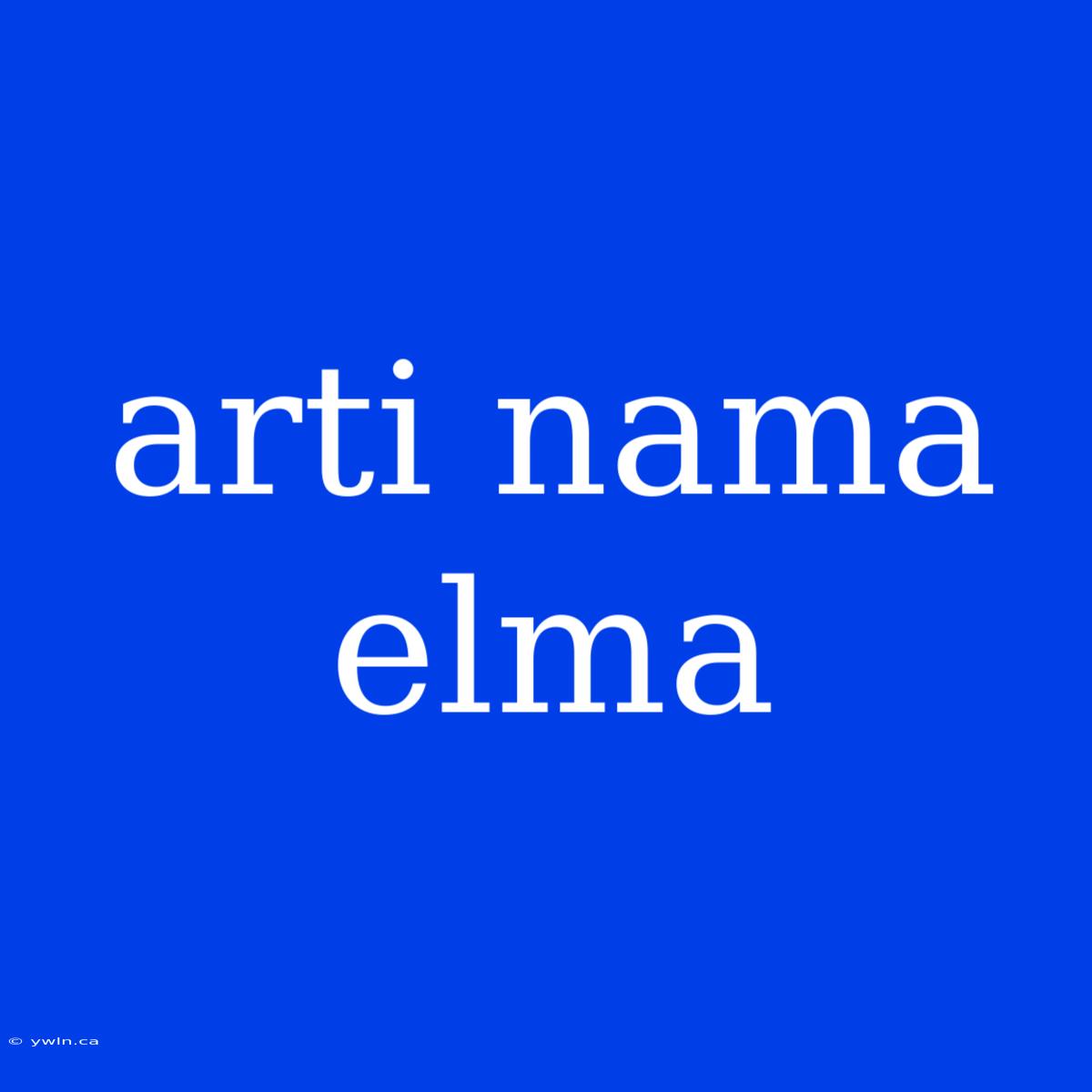 Arti Nama Elma