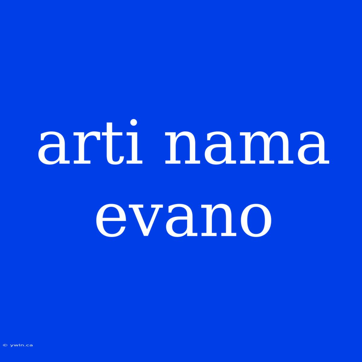 Arti Nama Evano