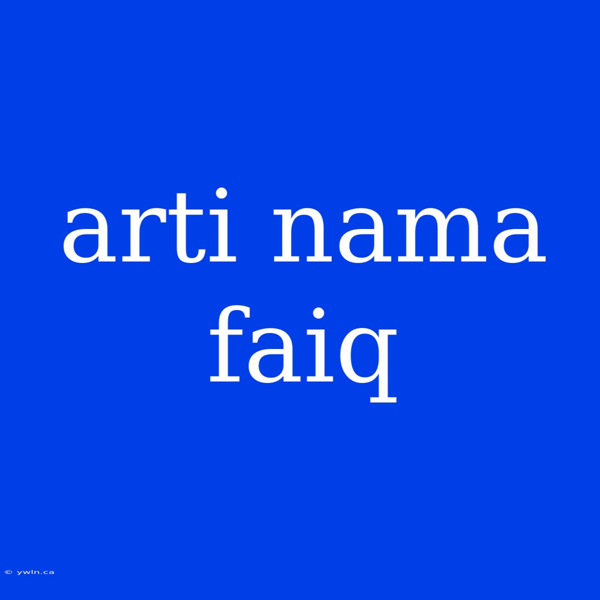 Arti Nama Faiq