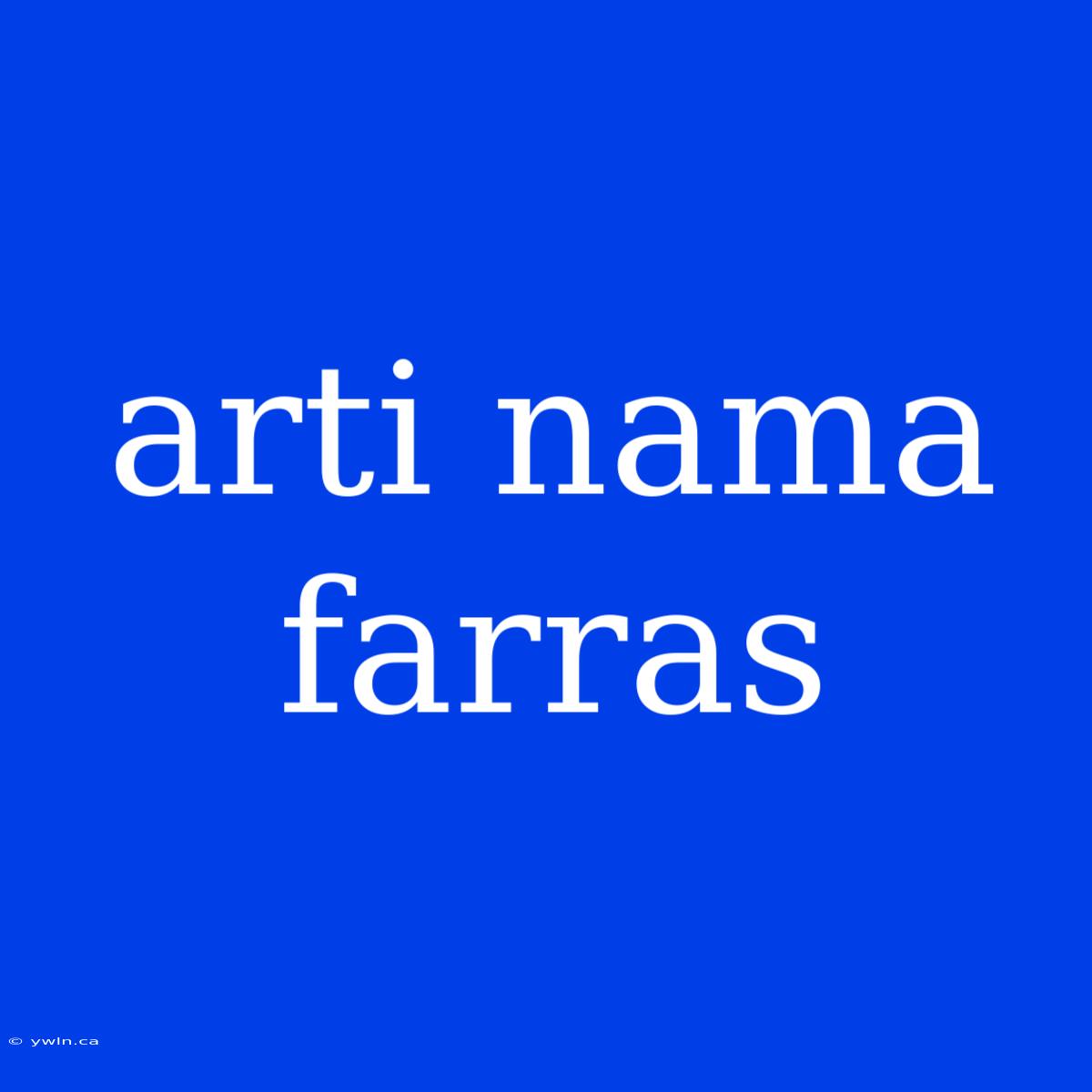 Arti Nama Farras