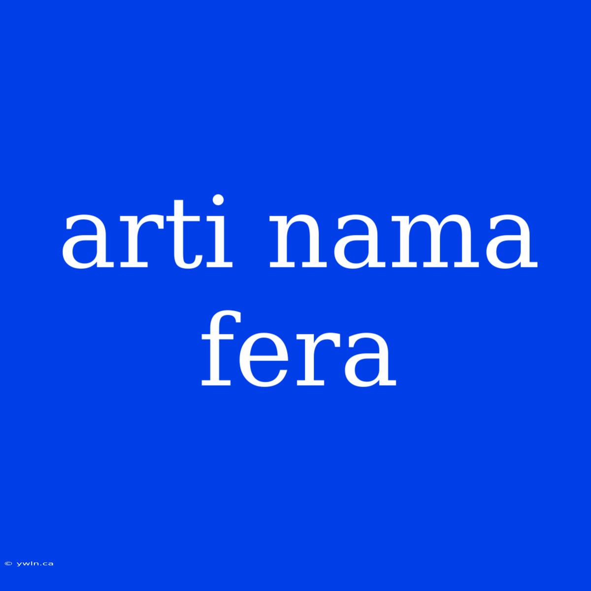 Arti Nama Fera