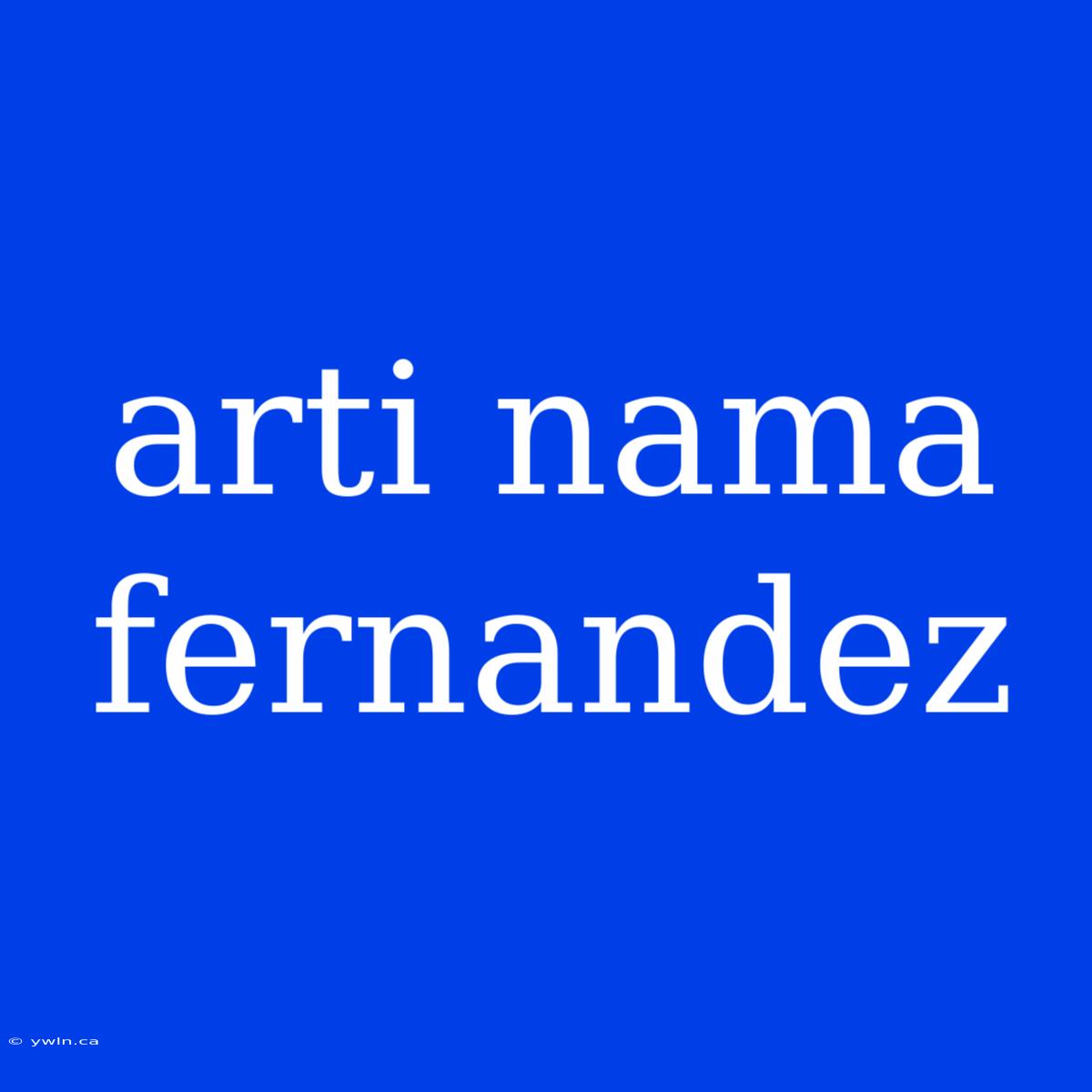 Arti Nama Fernandez