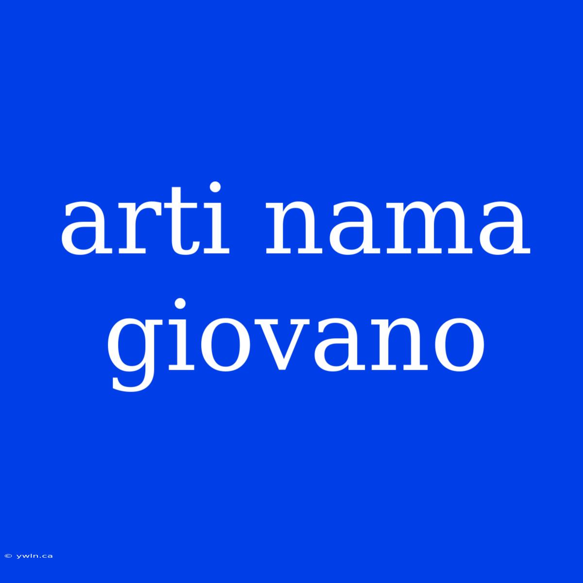 Arti Nama Giovano