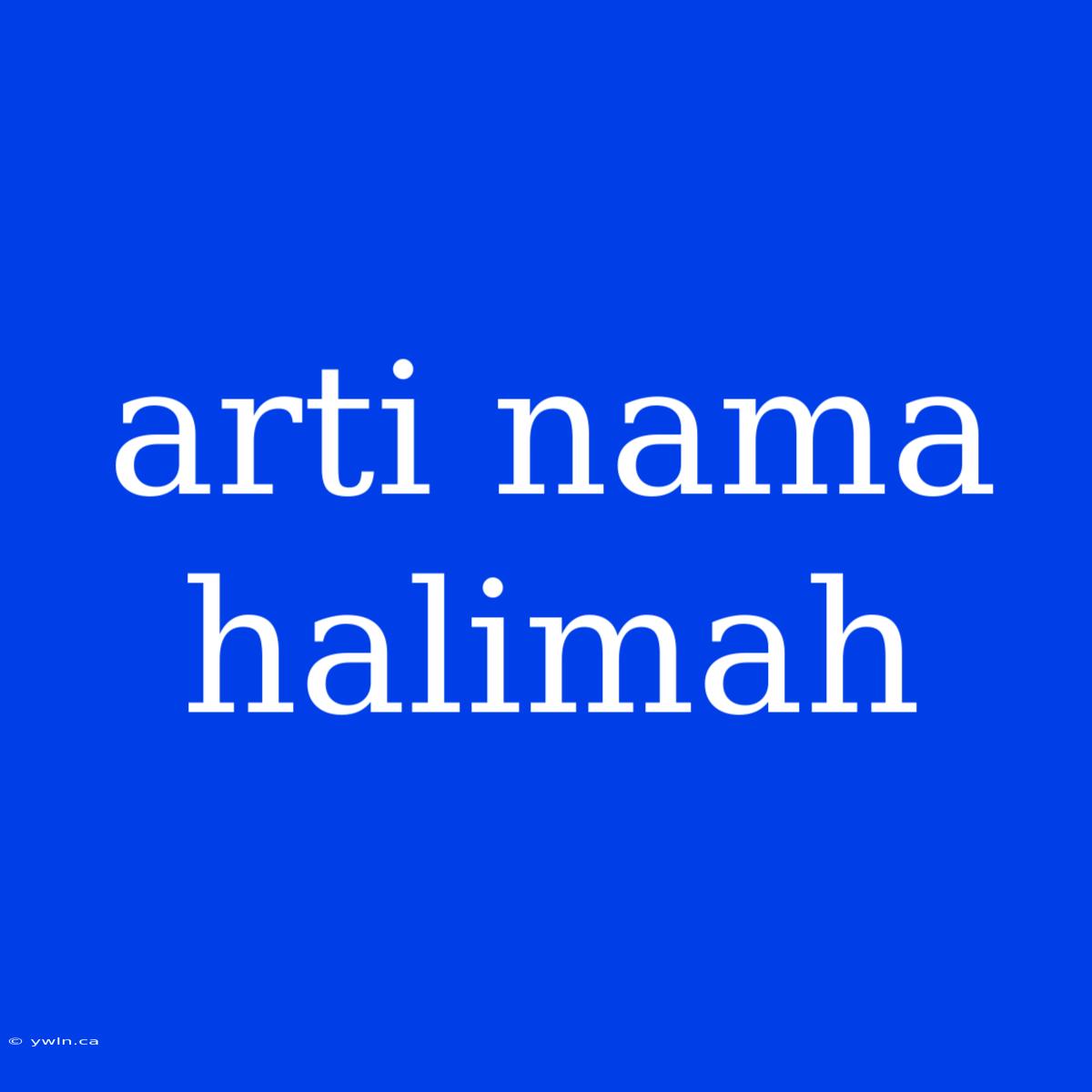 Arti Nama Halimah