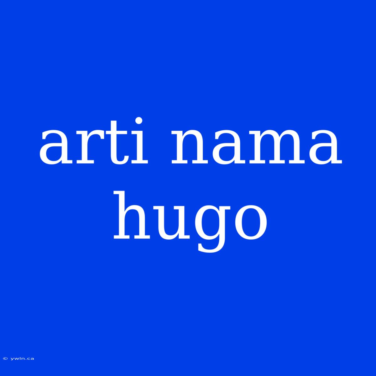 Arti Nama Hugo