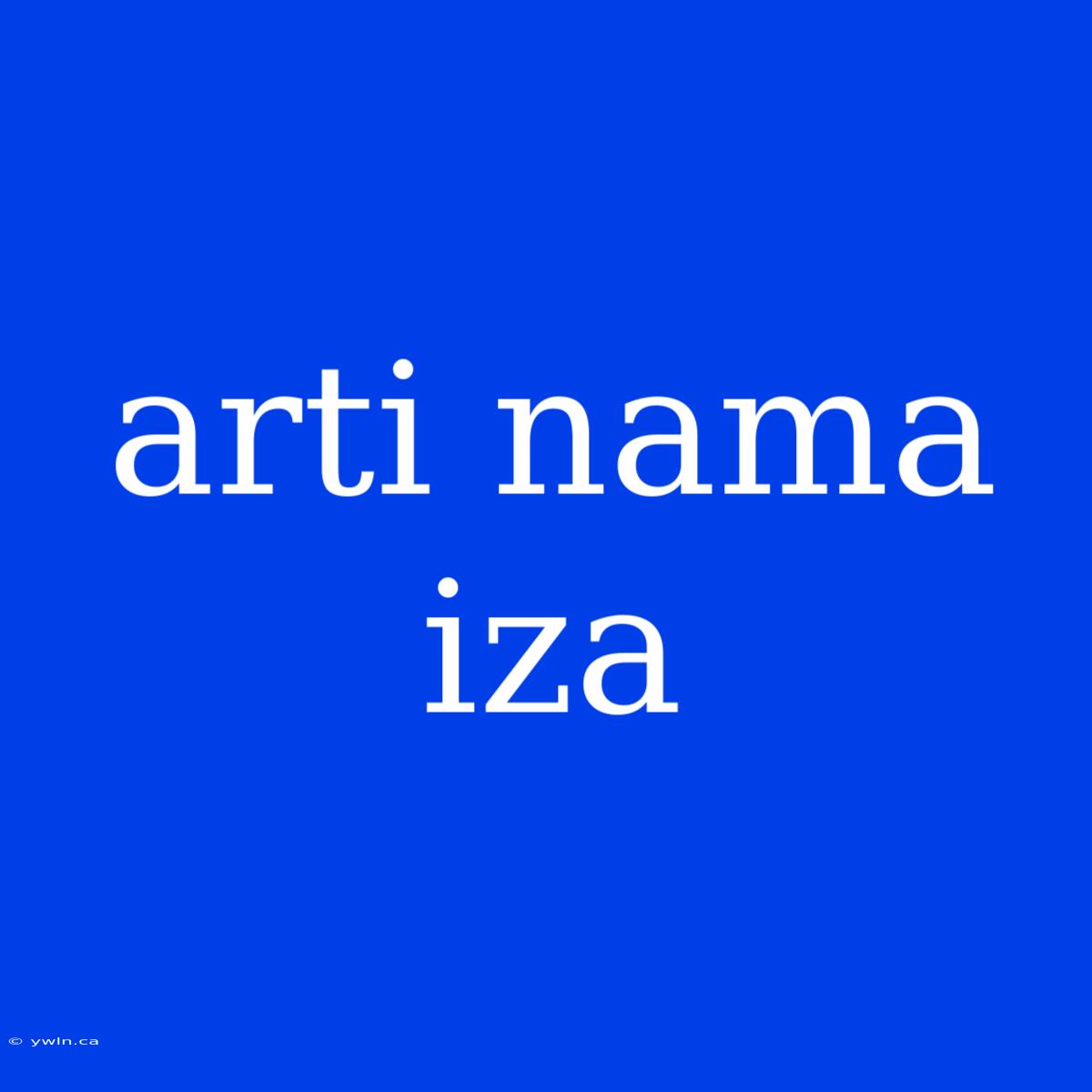 Arti Nama Iza