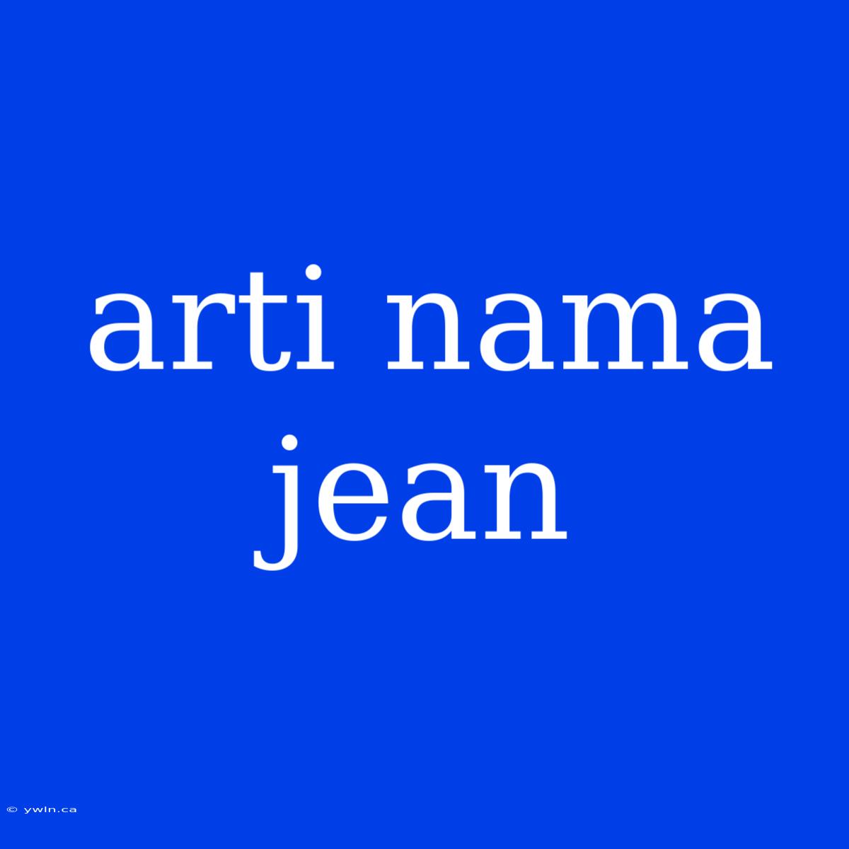 Arti Nama Jean