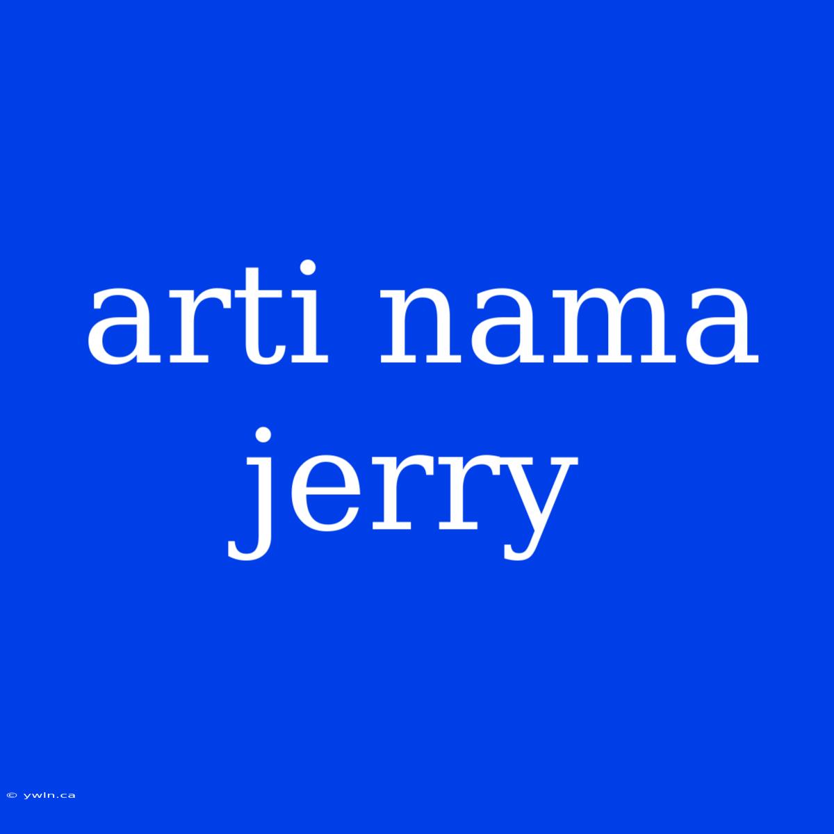 Arti Nama Jerry