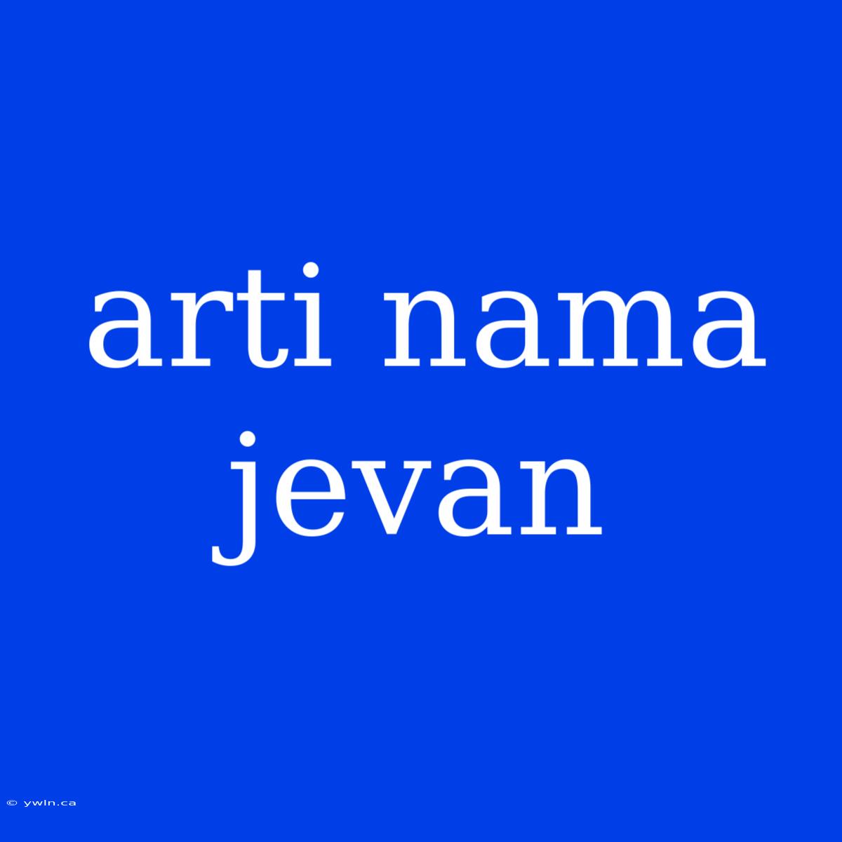 Arti Nama Jevan