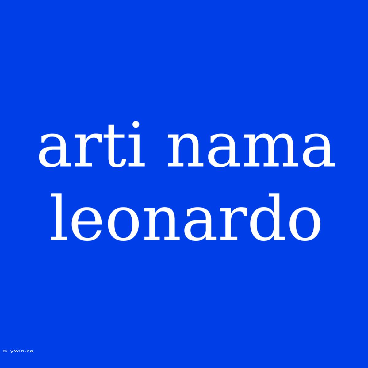 Arti Nama Leonardo