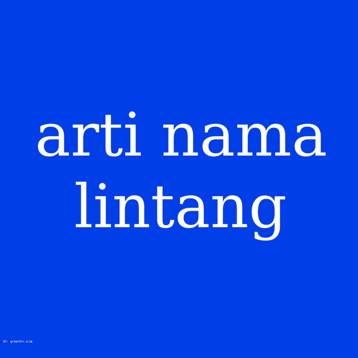 Arti Nama Lintang