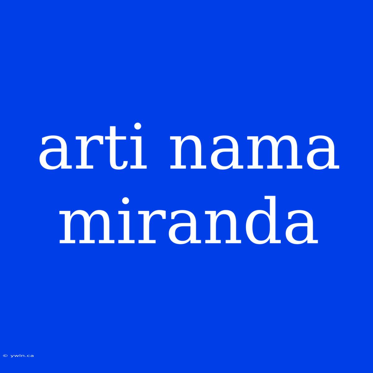 Arti Nama Miranda