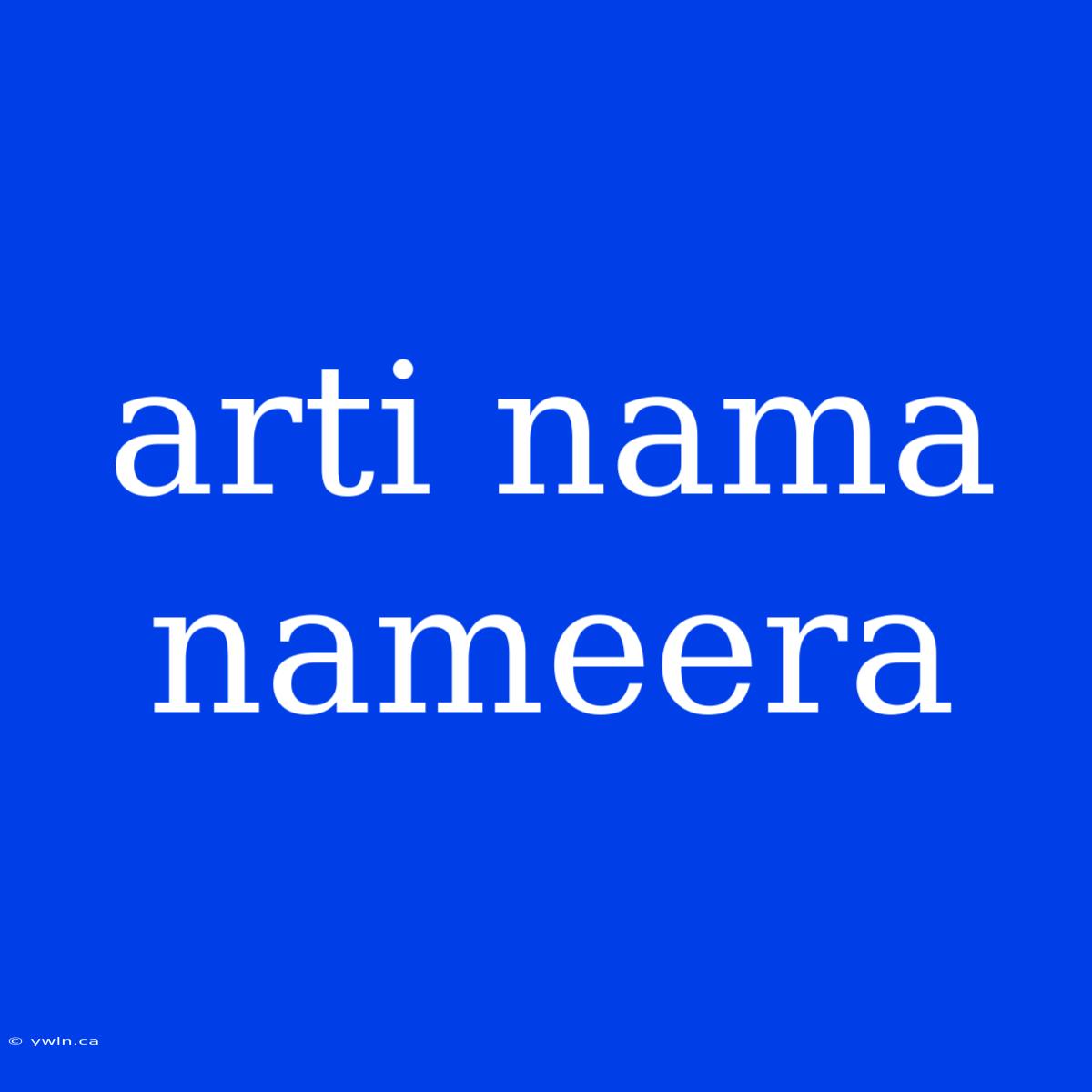 Arti Nama Nameera