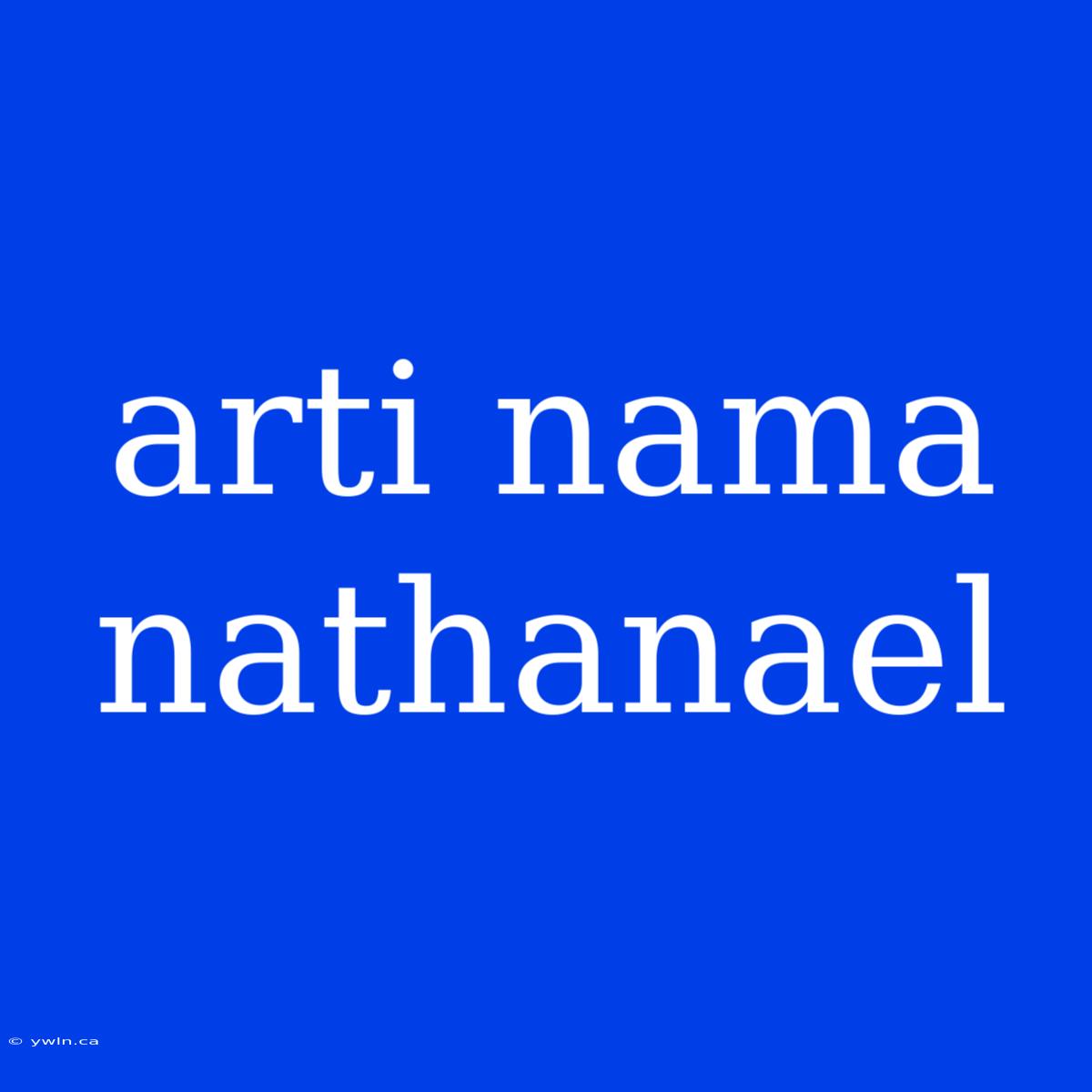 Arti Nama Nathanael