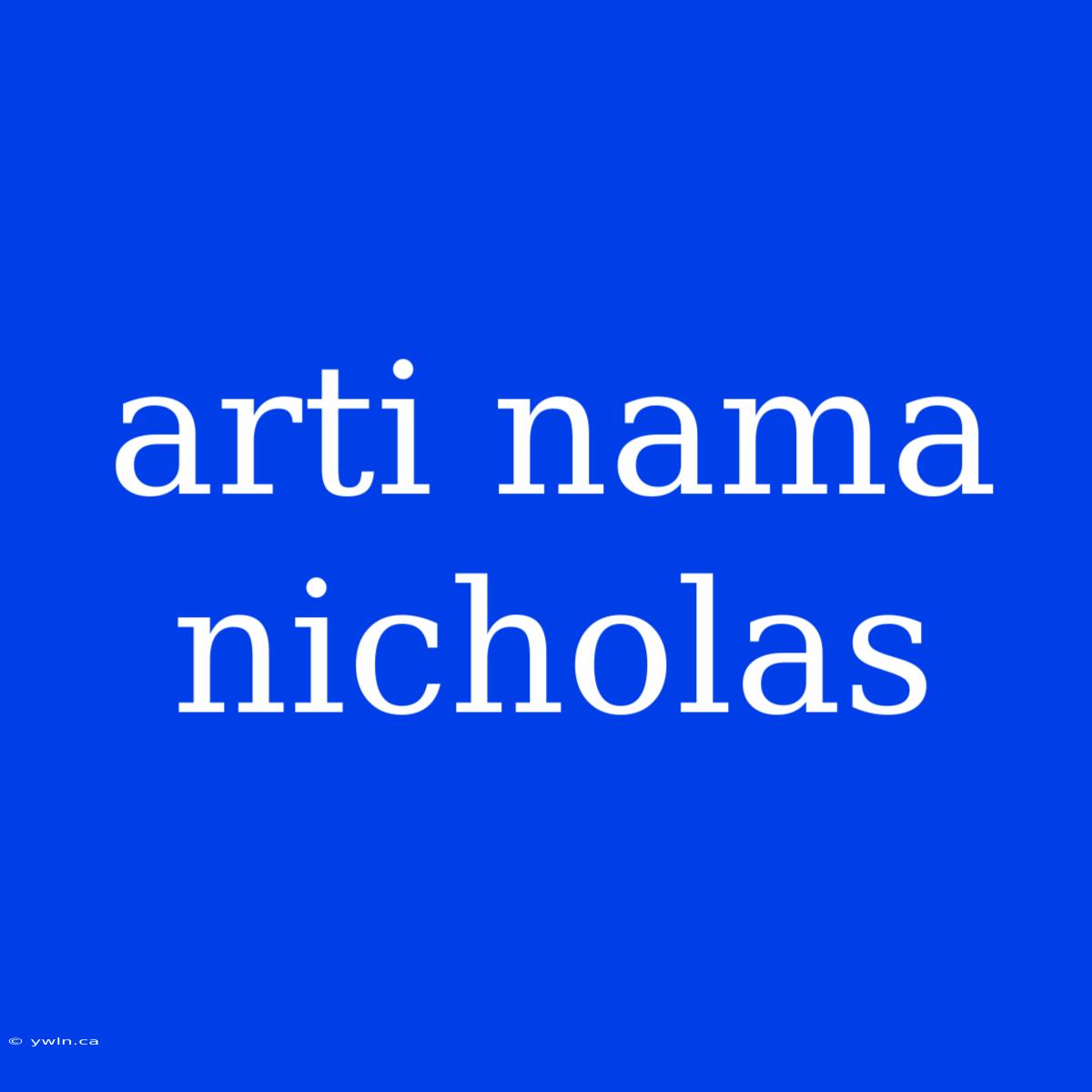 Arti Nama Nicholas