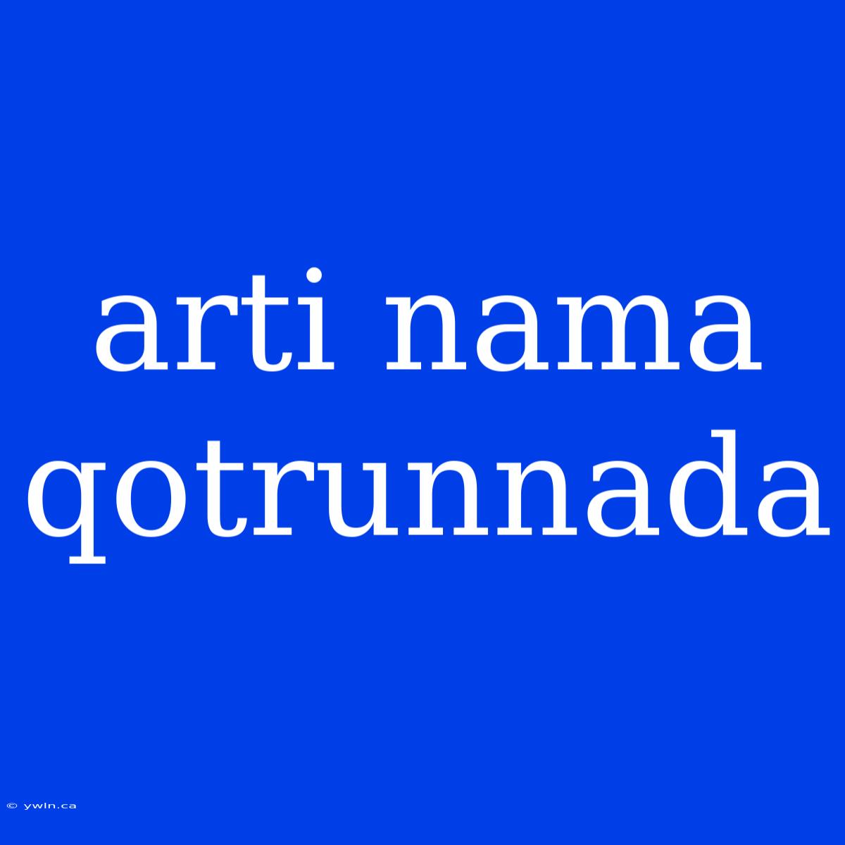 Arti Nama Qotrunnada