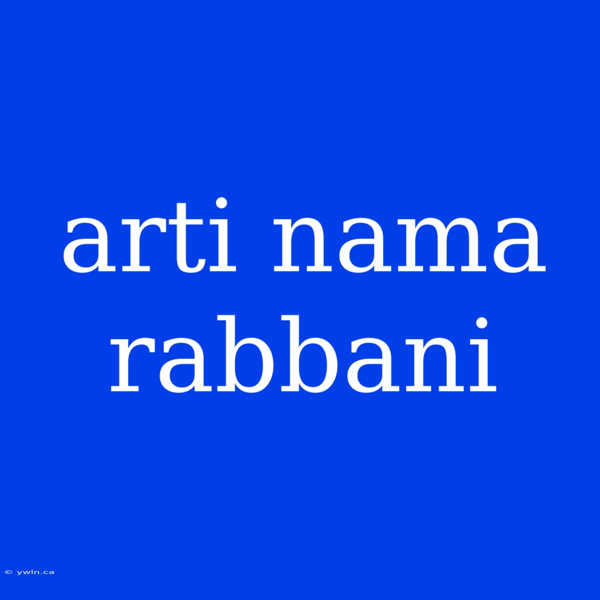 Arti Nama Rabbani