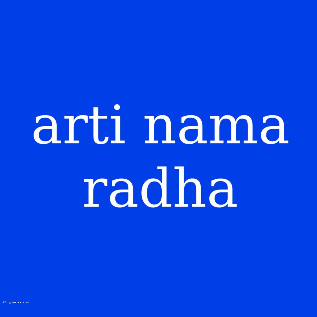 Arti Nama Radha