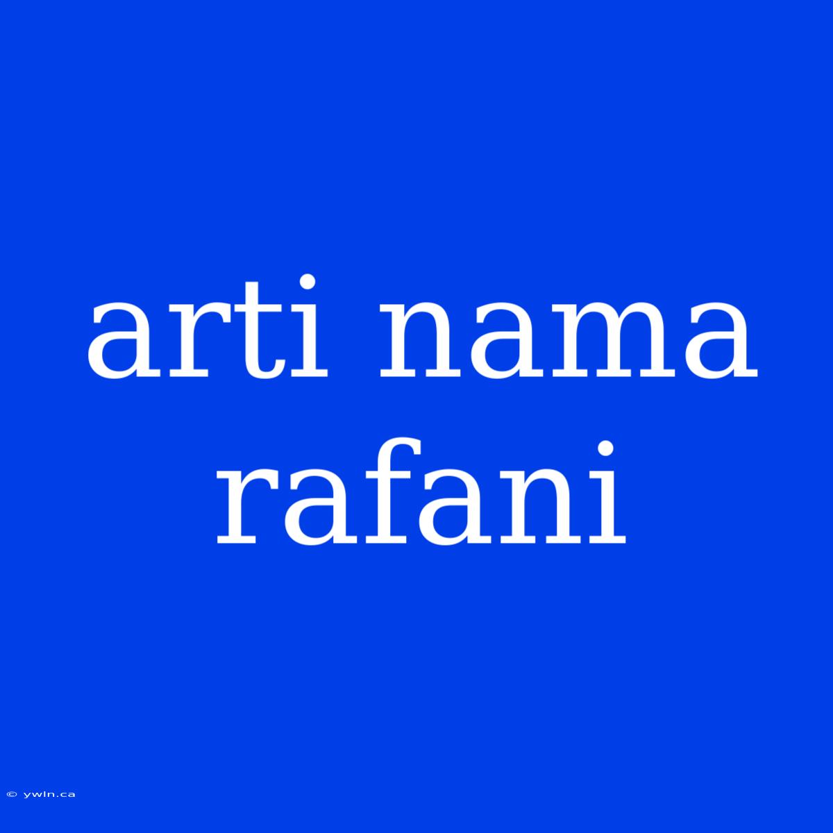 Arti Nama Rafani