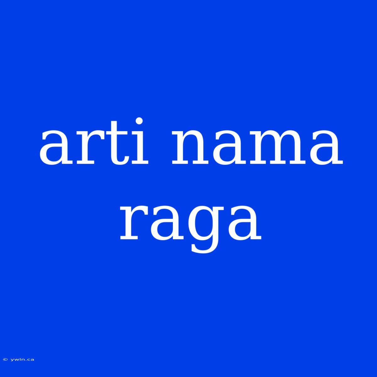 Arti Nama Raga