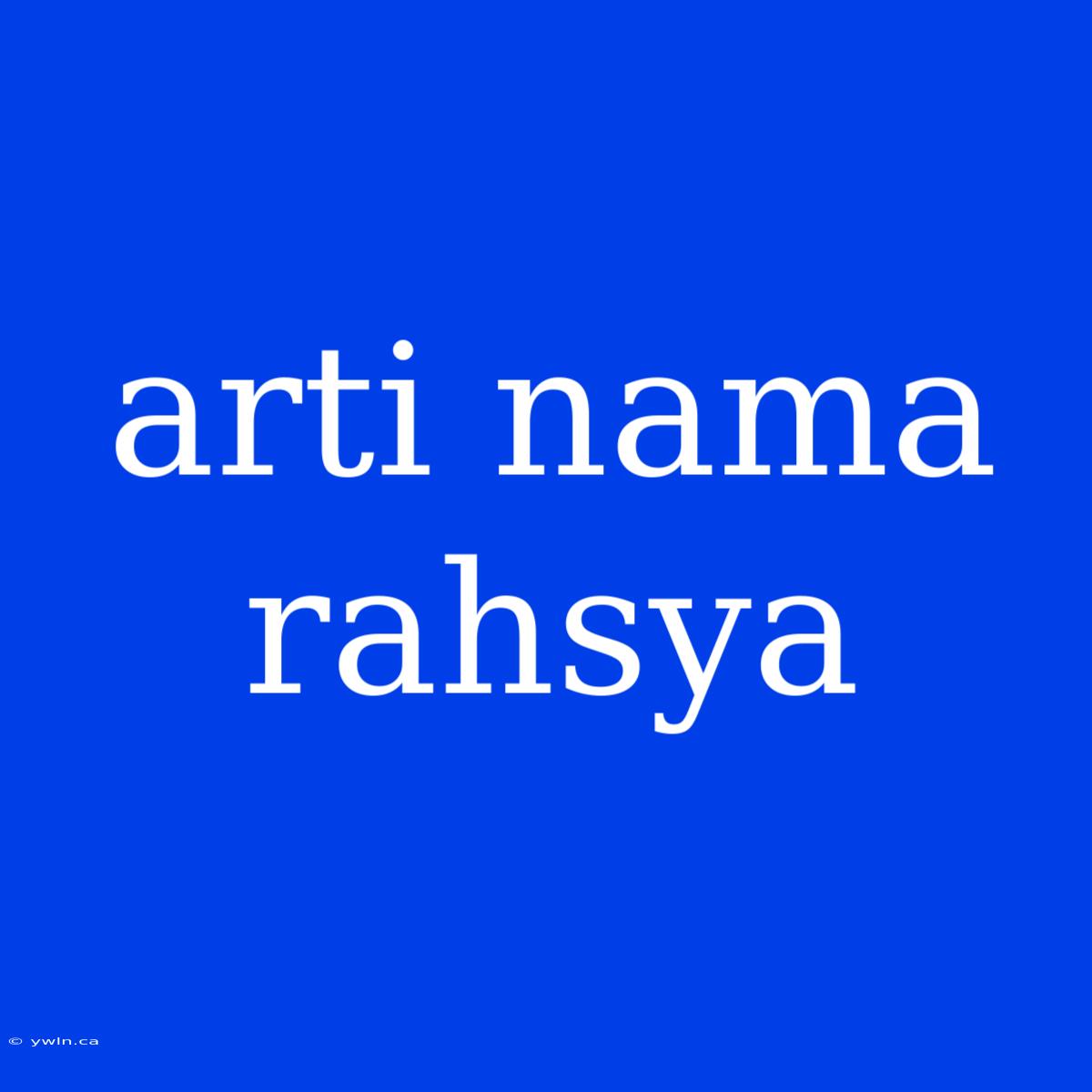 Arti Nama Rahsya