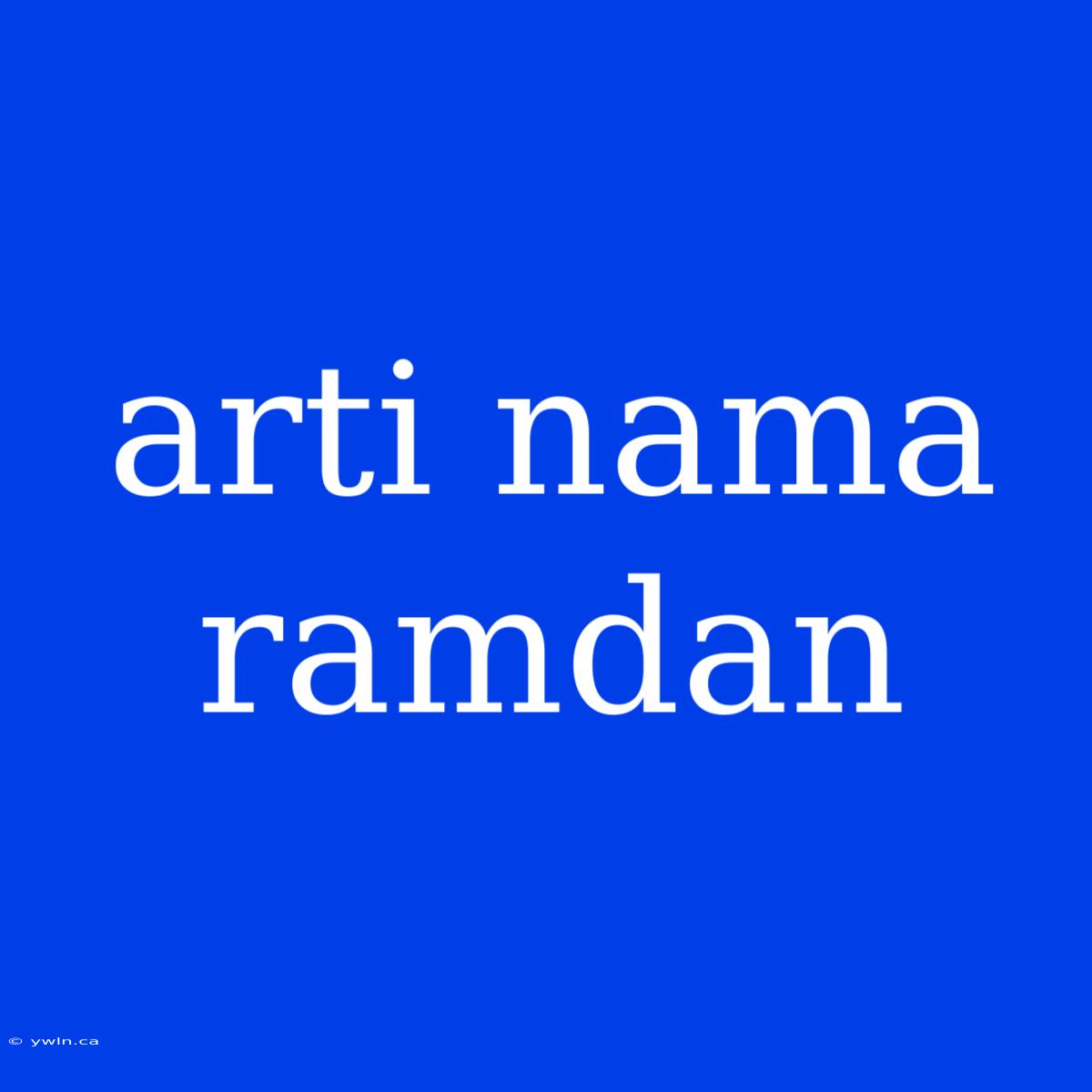 Arti Nama Ramdan