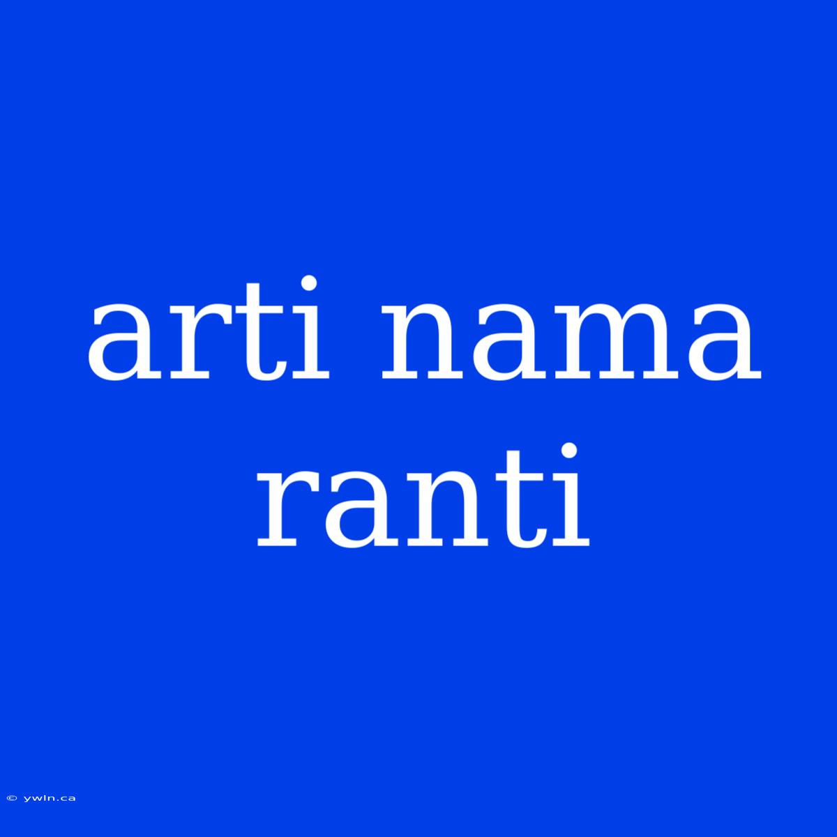 Arti Nama Ranti