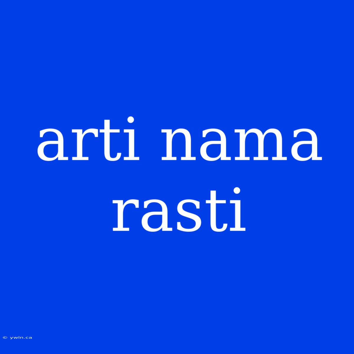 Arti Nama Rasti