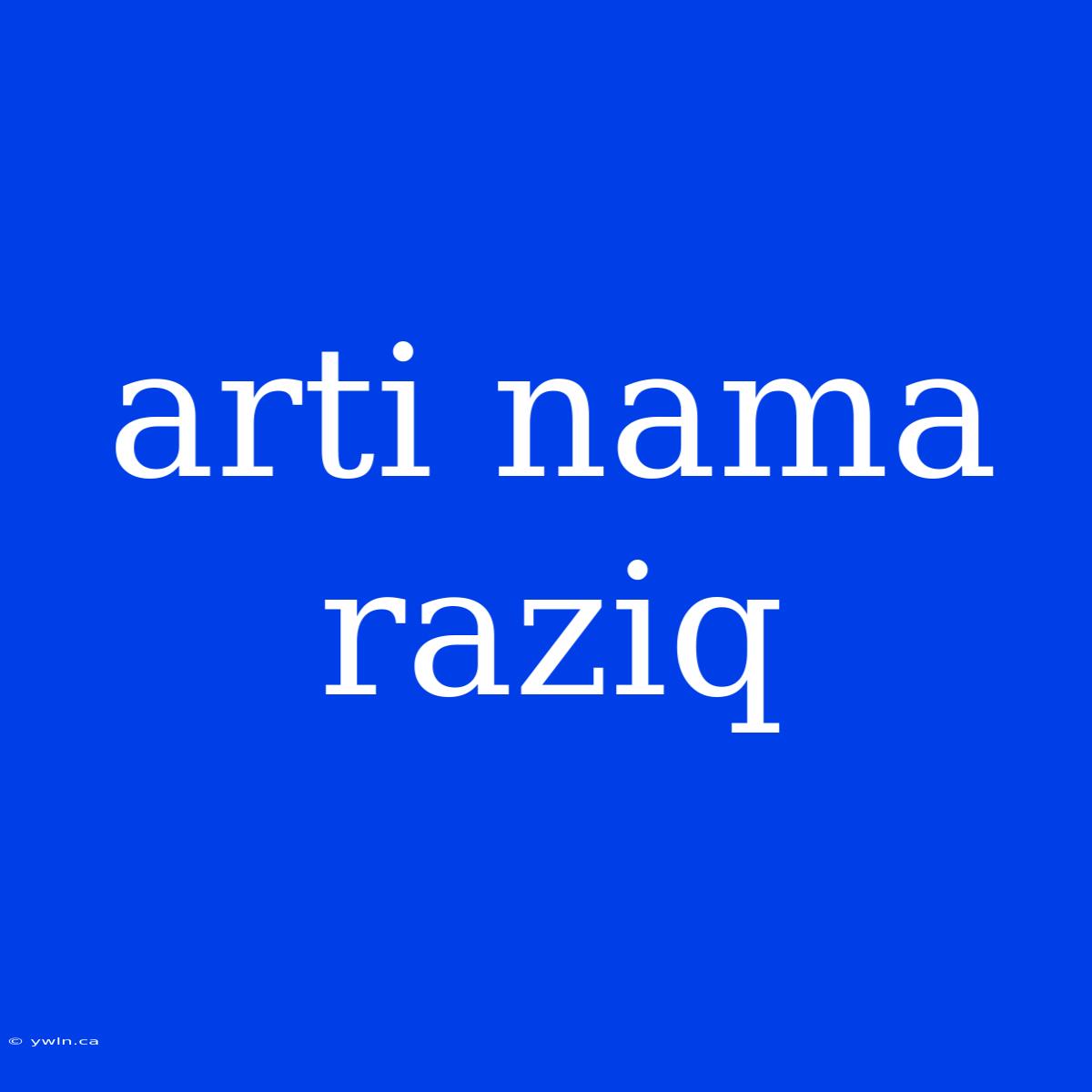 Arti Nama Raziq