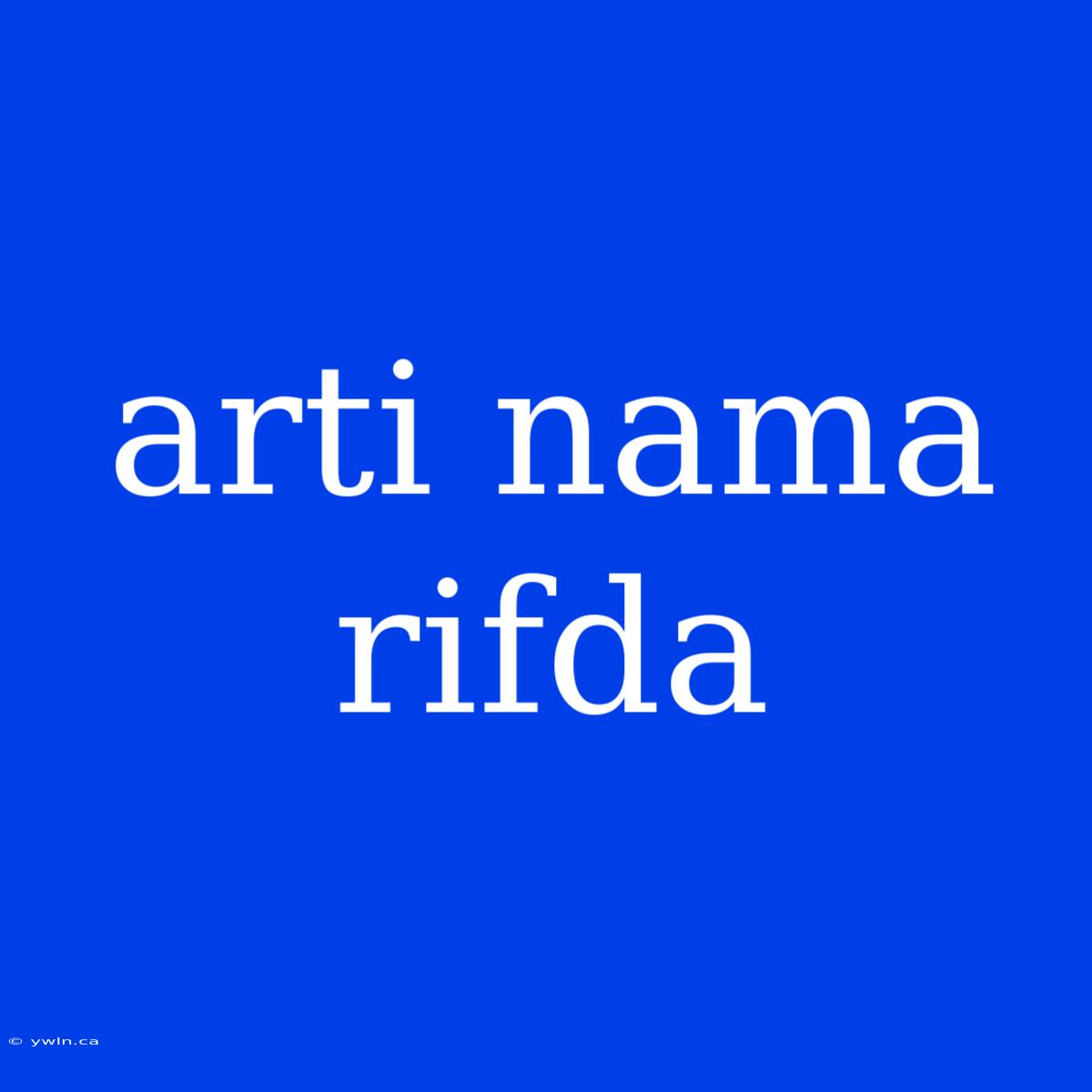 Arti Nama Rifda