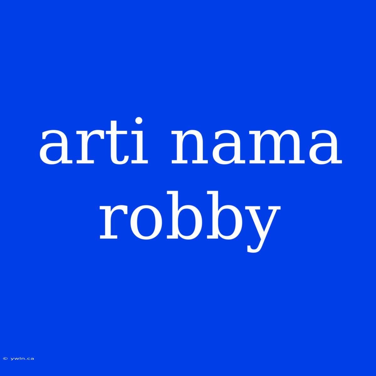 Arti Nama Robby