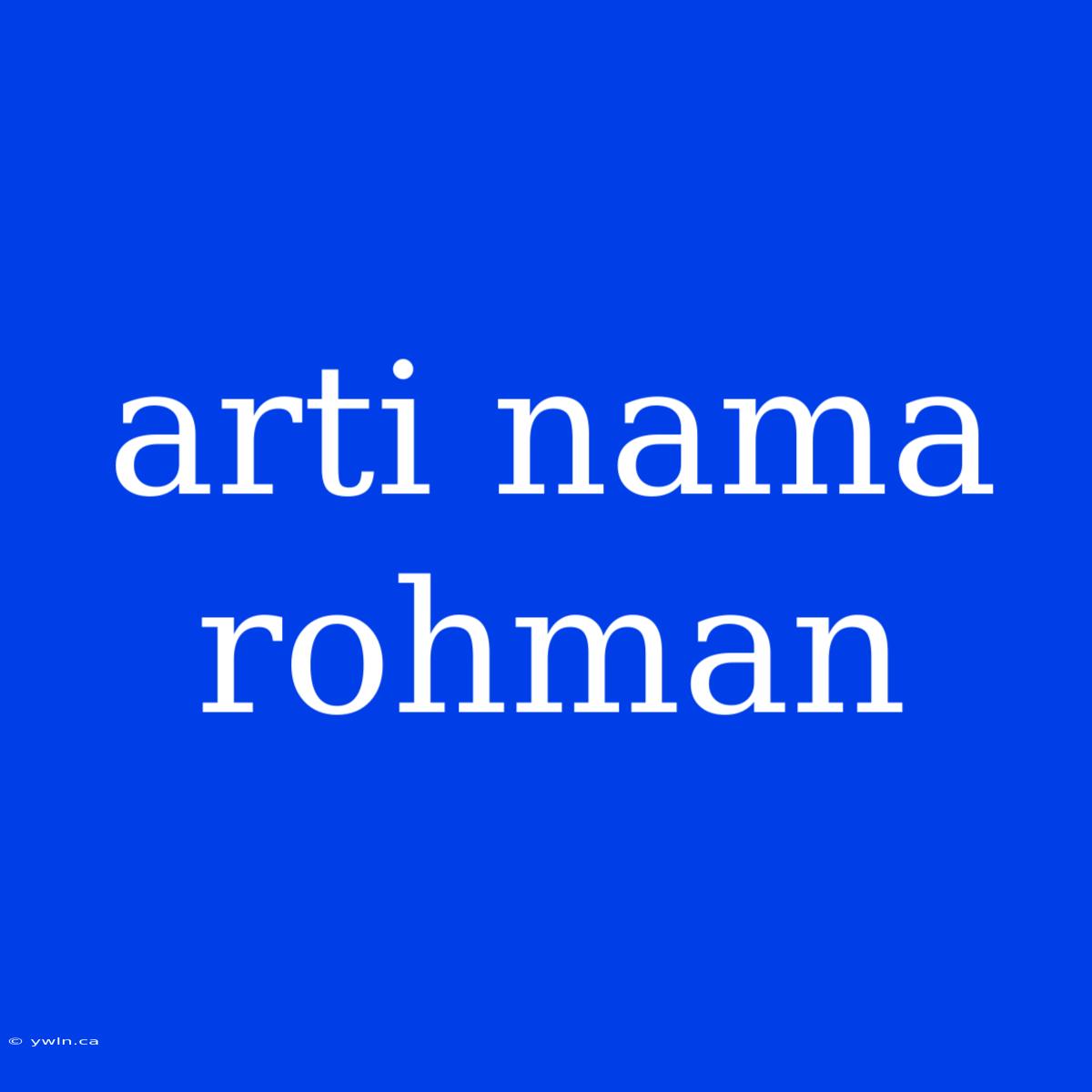 Arti Nama Rohman