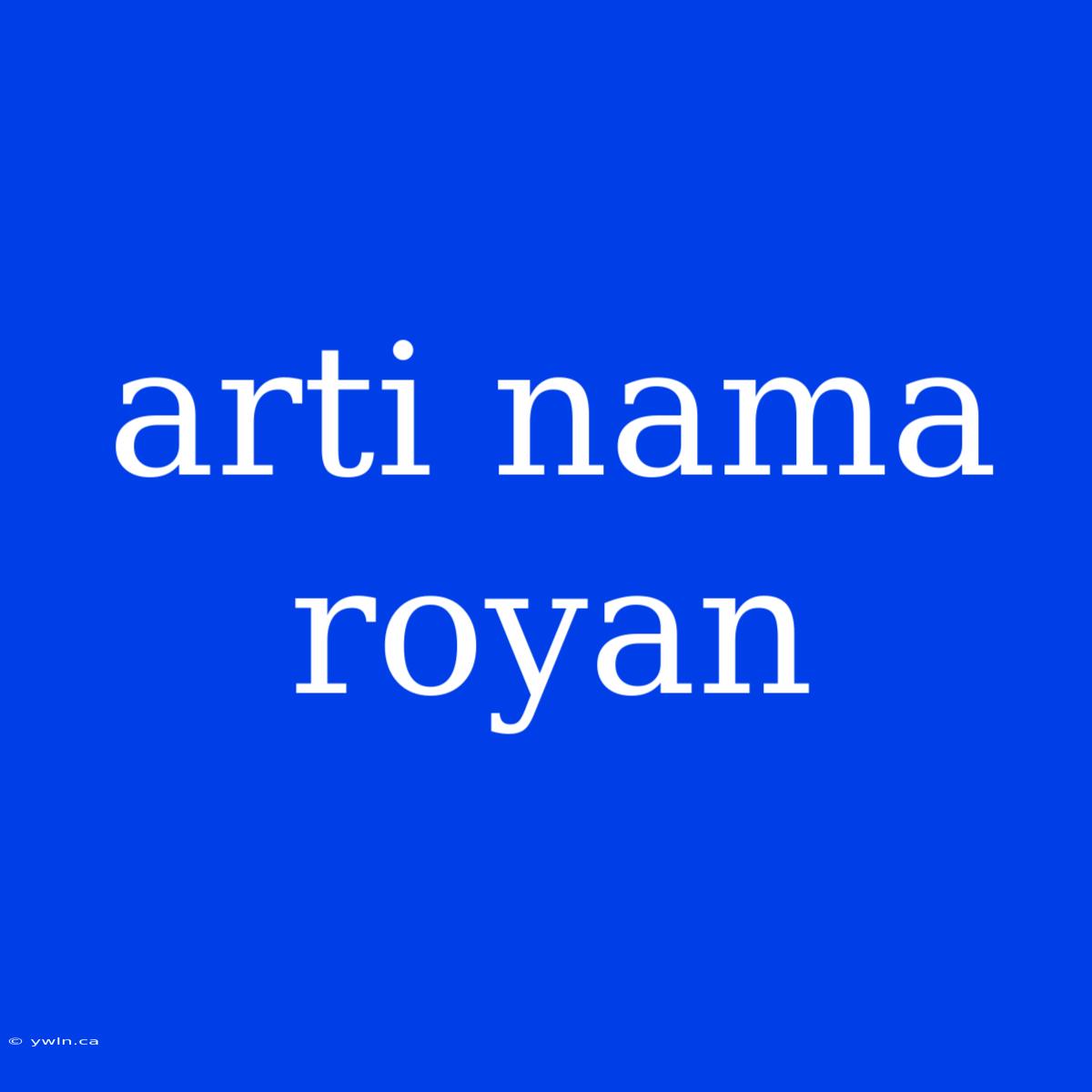 Arti Nama Royan