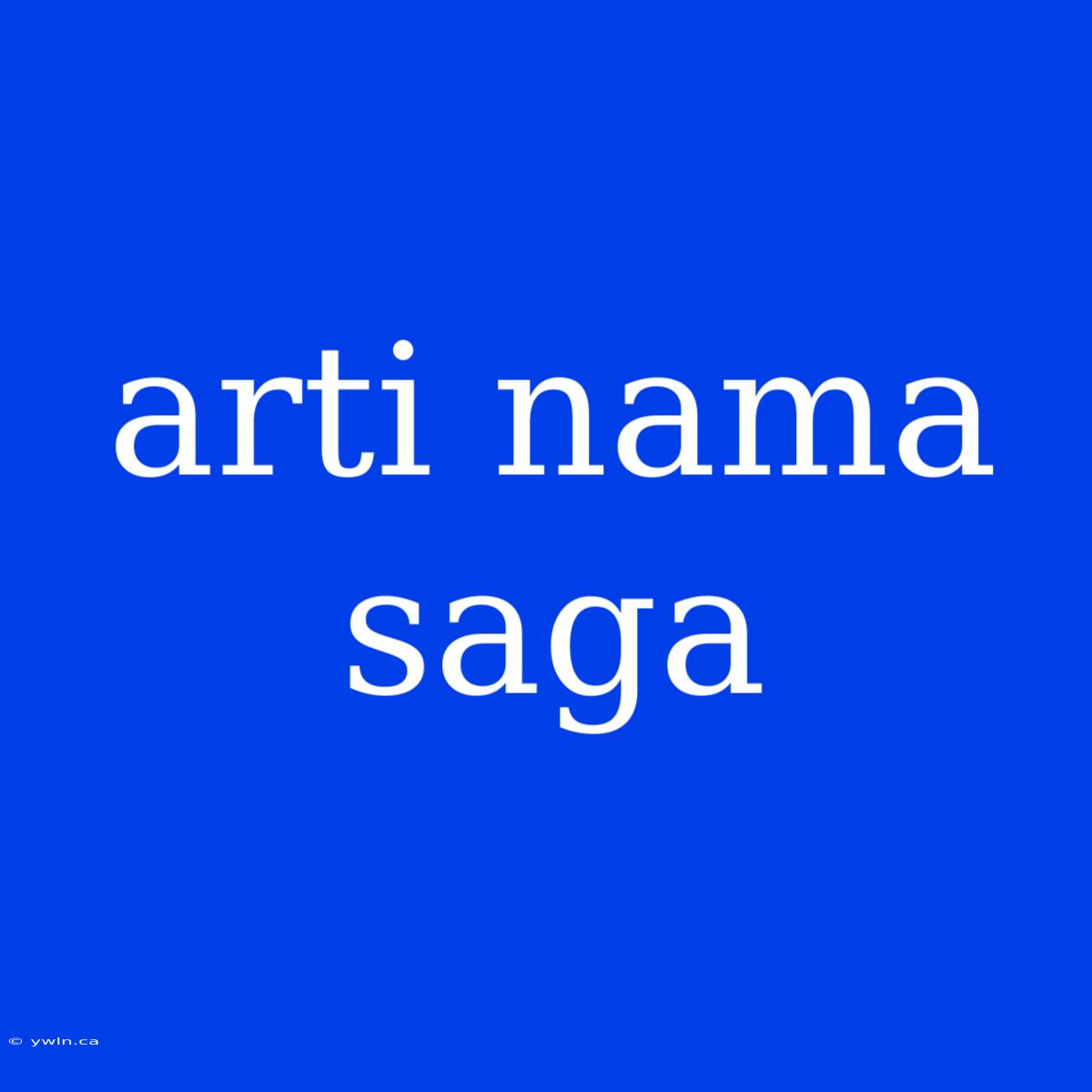 Arti Nama Saga